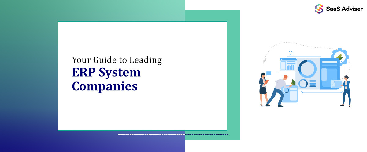 Your 2025 Guide to Leading ERP System Companies